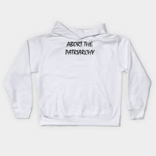 Abort The Patriarchy Kids Hoodie